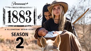 1883 Season 2 2024  FIRST LOOK Trailer amp Release Date [upl. by Kylie338]