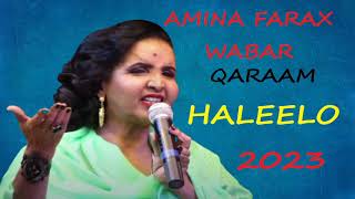 Aamina Farax  Haleelo 2023 QAACI CUSUB [upl. by Maddalena]