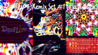 Deeplick Remix Set 1 Flash Back [upl. by Doowron355]