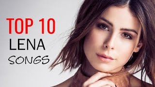 LENA MY TOP 10 SONGS  Best of Lena 2017 [upl. by Gudrun]