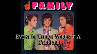 Family Music Group  Even If There Werent A Forever [upl. by Yelha]