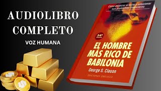 El Hombre más Rico de Babilonia  Audiolibro Completo Voz Humana  Henry Neo [upl. by Nivi]