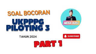 FR SOAL BOCORAN UKPPPG PILOTING 3 TAHUN 2024 Part 1 [upl. by Aknayirp]