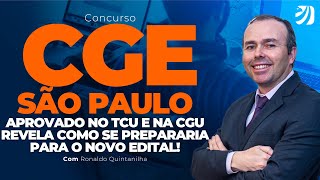 CONCURSO CGE SP APROVADO NO TCU E NA CGU REVELA COMO SE PREPARARIA PARA O NOVO EDITAL [upl. by Burchett]