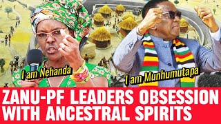 Why Are ZanuPF Leaders Obsessed With Ancestral Spirits zimbabwe [upl. by Atalaya]