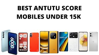 Best antutu score mobiles under 15000 [upl. by Valeria]