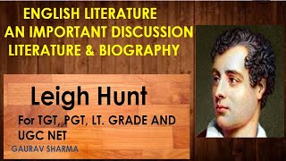 Leigh Hunt Biography amp Important Literature For TGT PGT LTGRADE and UGC NET [upl. by Faux]