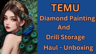 TEMU Diamond Painting amp Drill Storage Haul  Unboxing  Diamond Art  Budget Friendly Crafts [upl. by Jandy]