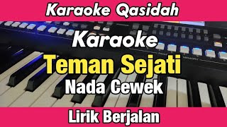 Karaoke  Teman Sejati Nada Cewek Versi Qasidah Lirik Berjalan  Karaoke Sholawat [upl. by Barrus374]