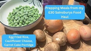 More Meals from my £30 Sainsburys Food Haul  Egg fried rice cauli cheese amp carrot cake porridge [upl. by Moshe435]