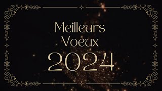 Meilleurs Vœux 2024 [upl. by Leif]