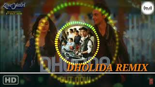 DHOLIDA REMIX  LOVEYATRI  DJ RAHUL FEAT DJ AJINKYA [upl. by Inig883]