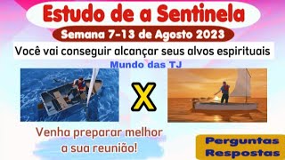 Estudo de a Sentinela Perguntas e Respostas Semana 713 de Agosto 2023 JW Brasil [upl. by Ahsirtak]