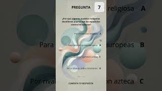 Historia de México Preguntas intrigantes sobre la Conquista Pregunta 7 [upl. by Aicat]