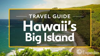 Hawaiis Big Island Vacation Travel Guide  Expedia [upl. by Riamu]