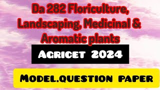 DA 282 floriculture landscaping medicinal amp aromatic plantsagricet2024modelquestionpaperviral [upl. by Aisekal]