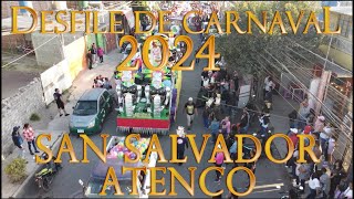 Desfile de Carnaval 2024  San Salvador Atenco [upl. by Eeladnerb]