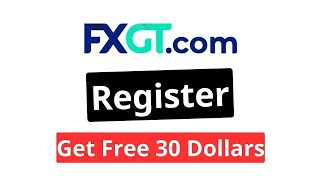 FXGT Register  FXGT Free 30 Dollars  FXGT No Deposit Bonus  FXGT Broker [upl. by Attena]