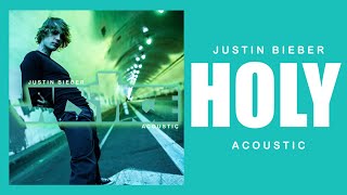 Justin Bieber  Holy Acoustic feat Chance The Rapper [upl. by Naehs]