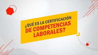 ¿Qué es la certificación de competencias laborales [upl. by Zigrang]