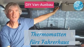 Thermomatten für die FahrerhausAbdeckung selber machen  Anleitung für Ducato Jumper Boxer [upl. by Drofyar742]