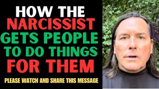 HOW THE NARCISSIST GETS PEOPLE TO DO THINGS FOR THEM [upl. by Estis]