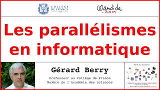 Les parallélismes en informatique  Gérard Berry [upl. by Anitnuahs]