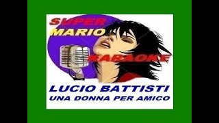 LUCIO BATTISTI  UNA DONNA PER AMICO  KARAOKE [upl. by Cressler906]