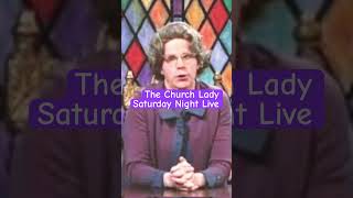 The Church Lady Saturday Night Live shorts shortssaturdaynightlive shortsthechurchladycomedy [upl. by Joey164]