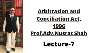 Arbitration amp Conciliation Act1996 Lecture7 [upl. by Aicelaf542]