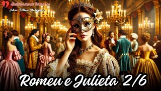 Romeu e Julieta ❤️26  Audiobook de Romance ✨📕🎧 [upl. by Assed]