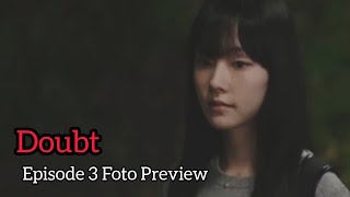 Doubt Episode 3 Foto Preview [upl. by Ayerhs]