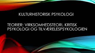 Kulturhistorisk psykologi 002 nr 1  lidt om teorier [upl. by Nitsir]