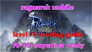 Ragnarok Mobile Eternal Love Leveling Guide Best Leveling Spot 17099 Make your goal [upl. by Yelats]