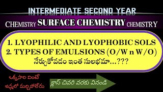 Surface Chemistry  LYOPHILIC AND LYOPHOBIC SOLS and EMULSIONS chemistry class12 telugu andhra [upl. by Crawley]