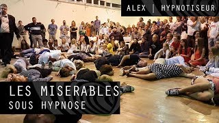 Hypnose  Les Miserables sous hypnose  Alex Hypnotiseur [upl. by Nagirrek]