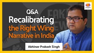 QampA Recalibrating Right Wing Narrative A Talk By Abhinav Prakash Singh [upl. by Nerissa78]