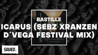 Bastille  Icarus Sebz x Ranzen D´Vega Festival Mix [upl. by Adli]