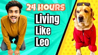 LIVING LIKE MY DOG FOR 24 HOURS  A day in Leo’s life  Anant Rastogi [upl. by Notxed368]