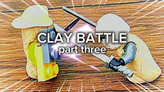 CLAY BATTLE 3 stopmotion [upl. by Esaertal]