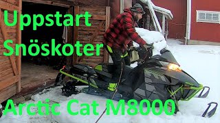 Uppstart snöskotern Arctic Cat M8000 Ltd ES [upl. by Eilssel]