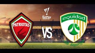 PATRIOTAS VS EQUIDAD  EN VIVO  LIGA BETPLAY 2024II  HOY AGOSTO 24 DE 2024 [upl. by Rochella]