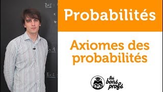 Axiomes des probabilités  Maths  MPSI  1ère année  Les Bons Profs [upl. by Anderea]