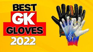 BEST GOALKEEPER GLOVES of 2022 [upl. by Annoit644]