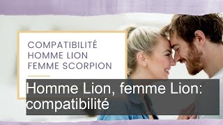 Homme Lion et Femme Lion  Compatibilité des signes du zodiaque [upl. by Yebloc]