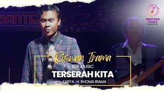 RISWAN Irama TERSERAH KITA Karya H RHOMA irama [upl. by Enyawud]