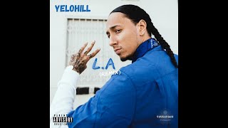 YeloHill  LA Remix YounsProd [upl. by Nonaihr]