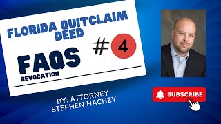 Florida Quitclaim Deed FAQs Revocation of a Florida Quitclaim Deed Part 4 [upl. by Zak]