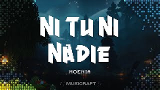 Moenia  Ni Tu Ni Nadie Letra [upl. by Zared482]