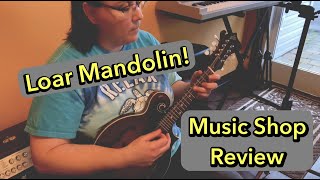 Music Shop Reviews  Loar Mandolin LM310F [upl. by Seavir]